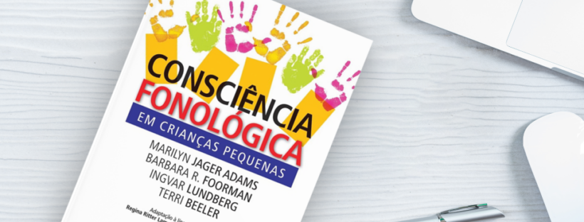 Livro Consciência Fonológica em Crianças Pequenas - Resenha Meta-descrição: Este livro é um recurso indispensável para ensinar a leitura e a escrita para crianças pequenas, apresentando uma nova forma bem-sucedida de ensino adaptada à nossa realidade e língua. Saiba mais sobre o livro e o autor nesta resenha.